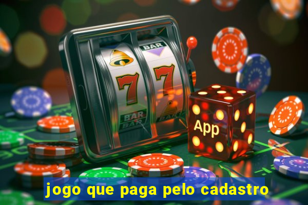 jogo que paga pelo cadastro